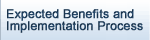 Expected Benefits and Implementation Process