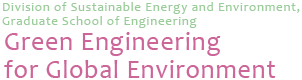 Green Engineering for Global Environment lab., Sustainable Energy and Environment, Graduate School of Engineering, Osaka University